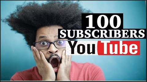 How to get your first 100 subscribers on Youtube fast.