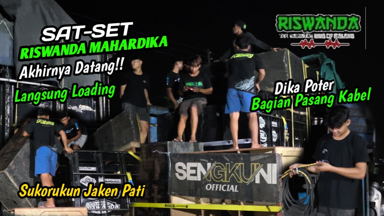 RISWANDA Akhirnya Datang ❗Crew Loading SAT-SET, DIKA POTER Pasang Kabel ❗Sukorukun Pati