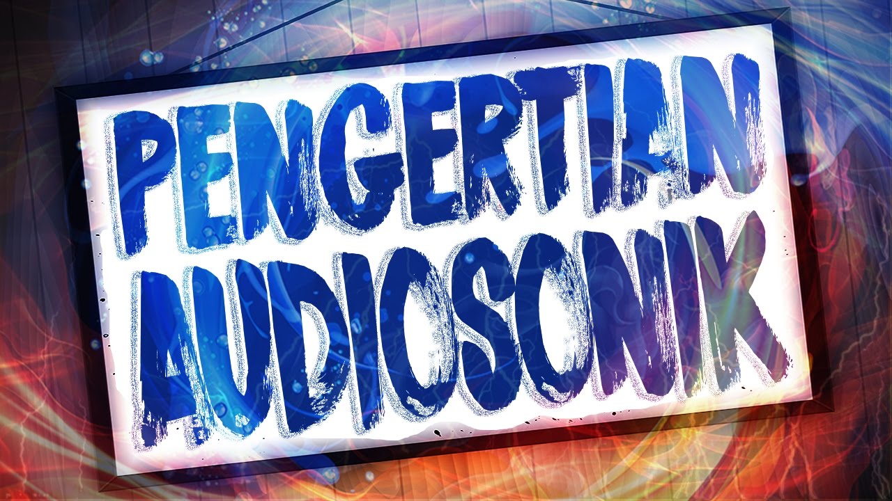 Pengertian Audiosonik - YouTube