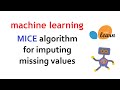 Multivariate Imputation By Chained Equations (MICE) algorithm for missing values | Machine Learning