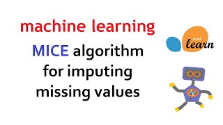 Multivariate Imputation By Chained Equations (MICE) algorithm for missing values | Machine Learning