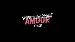 Bande annonce Bérengère Krief - Amour 