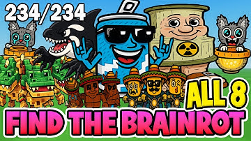 How to get ALL 8 NEW BRAINROTS [234] FIND THE BRAINROT (Roblox)