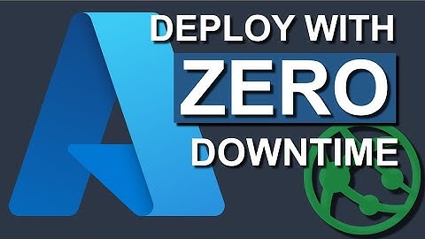 Azure Zero Downtime