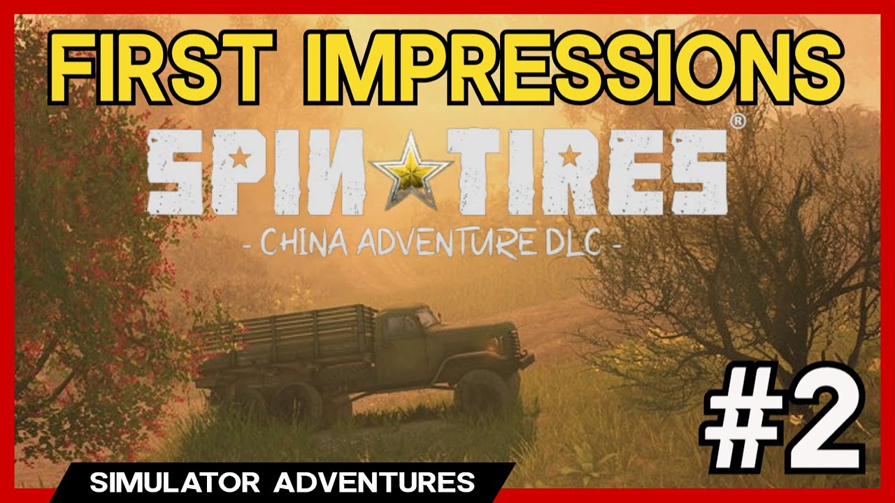 Spintires - China DLC First Impressions w/SimulatedHeaven! (Part 2)