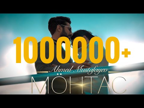 Ahmed Mustafayev – Möhtac (Official Music Video)