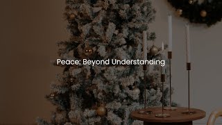PEACE: Beyond Understanding