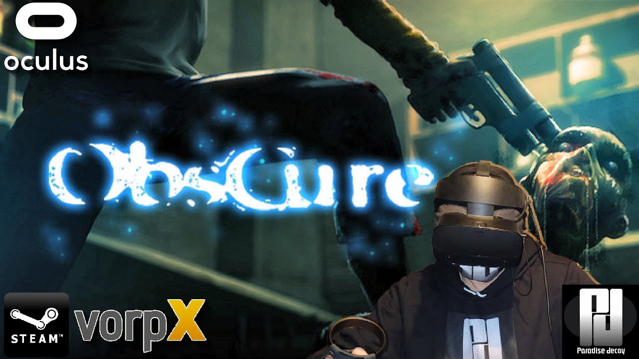 2021 HORRORFEST #8 😱 OBSCURE in VR with VorpX // Oculus Rift S // RTX 2070  Super - YouTube