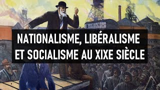 NATIONALISME, LIBÉRALISME ET SOCIALISME AU XIXE SIÈCLE