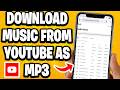 How To Download Music From YouTube As MP3 On Phone - Step By Step