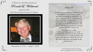 Funeral Service of Ronald L. Wohlwend - April 24th, 2021 - First Presbyterian Church of Morris