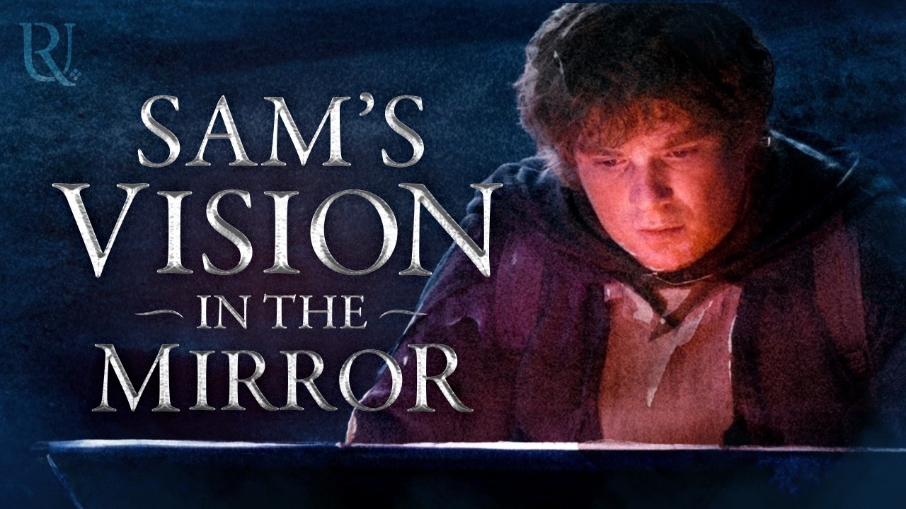 Sam’s Disturbing Vision was Cut From the LotR Movies! — Transcript