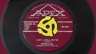 I Put A Spell On You - WITNESS INC (1968) on Apex Records CANADA 45 RPM (Screamin' Jay Hawkins song)