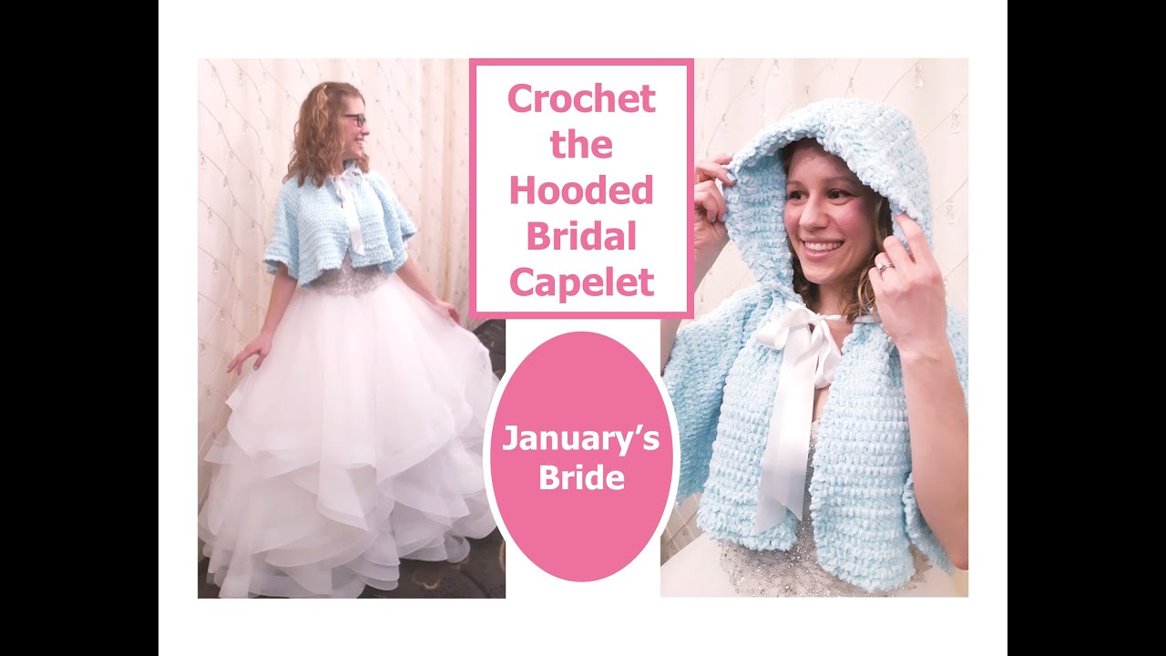 Crochet The Hooded Bridal Capelet January s Bride SS 72 YouTube crochet-the-hooded-bridal-capelet-january-s-bride-ss-72-youtube