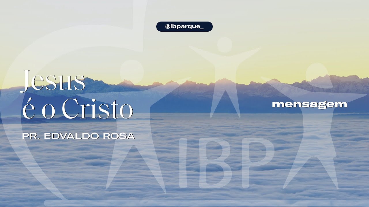 22.06 MENSAGEM | Jesus é o Cristo