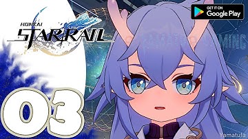 Honkai: Star Rail [Mobile] Gameplay Walkthrough Part 3 | No Commentary