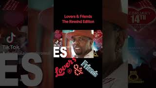 Lovers & Friends - The Rewind Edition. February 14th 2024
