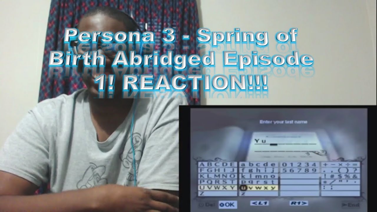 Persona 3 Spring of Birth Abridged Episode 1! REACTION!!! YouTube