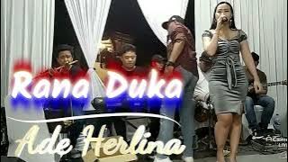Rana Duka || Ade Herlina