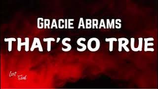 Gracie Abrams - That’s So True [Lyrics] - Album The Secret of Us