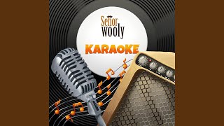 Video thumbnail of "Señor Wooly - Qué Asco (Karaoke)"