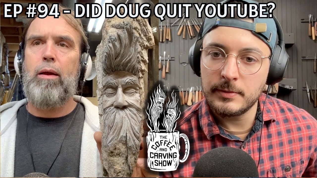 94 Coffee And Carving Show Did Doug Quit Youtube YouTube 94 coffee and carving show did doug quit youtube youtube