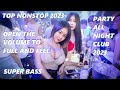 Top Nonstop vol 19 2023 🎧 Party All Night 2023 🎧 Best Nonstop 2023