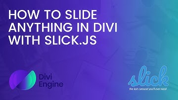 How to slide anything in Divi using Slick.js slider