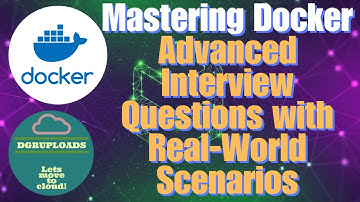 Mastering Docker: Advanced Interview Questions with Real-World Scenarios | Docker Interview Prep