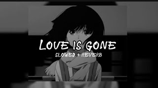 SLANDER - Love is gone.. ft. Dylan Matthew (I'm sorry don't leave me) (slowed+ reverb)