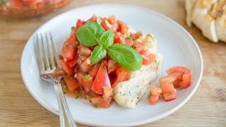 BRUSCHETTA CHICKEN RECIPE - QUICK & EASY WEEKNIGHT DINNER - Fifteen Spatulas