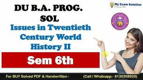 B.A. Prog Sem 6th History Issues in Twentieth Century World History-II |Important questions | DU SOL