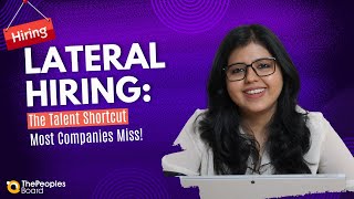 Lateral Hiring: The Talent Shortcut Most Companies Miss! | ThePeoplesBoard