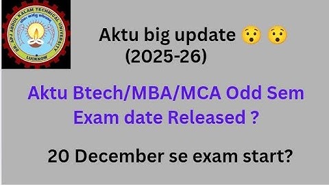 #aktu btech/mba/mca odd sem exam date released?#20th December se exam start😯