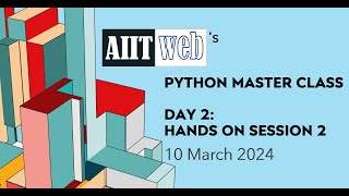 Aiitweb's Python Master Class 10 Mar 2024 Session2