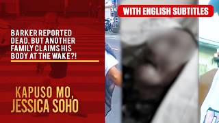 Barker said dead, but another family claims his body! (with English subs) | Kapuso Mo, Jessica Soho