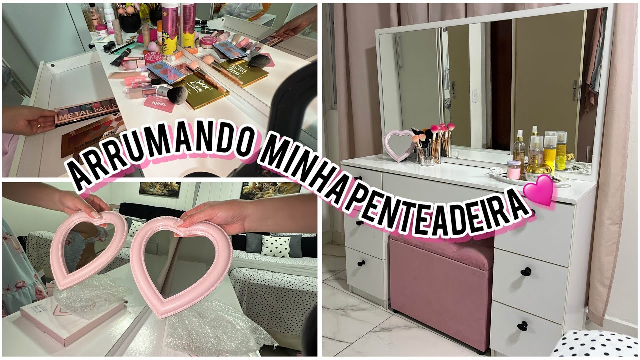 ORGANIZANDO MINHA PENTEADEIRA!🌸💄🩷 - YouTube