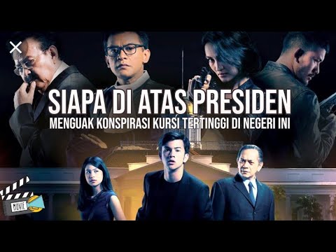 siapa-di-atas-presiden-(full-movie-hd)