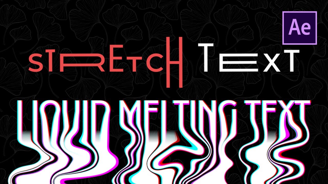 Stretch Text, Liquid Melting Text in After Effects | AE CC 2021 - YouTube