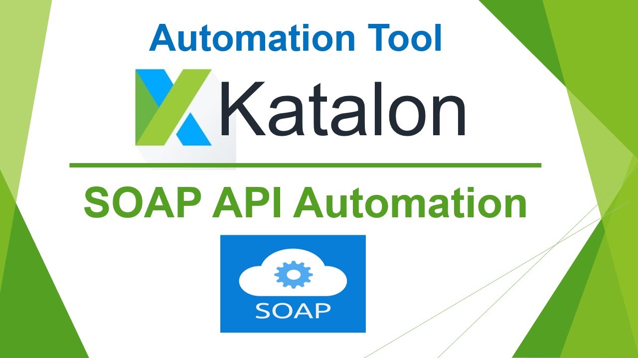 Katalon Automation - Lesson 11 | SOAP API Automation | SOAP Testing ...