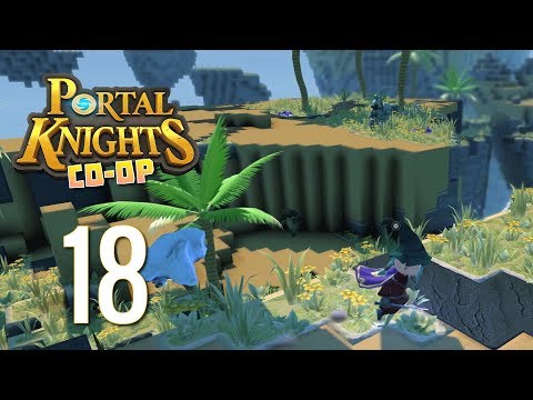 Ep 18 - Mancomb Seepgood (Portal Knights co-op mage gameplay)