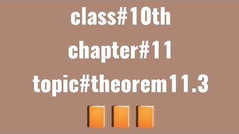 class#10th  chapter#11 ,topic#theorem11.3