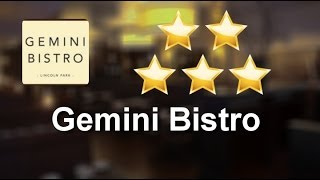 Gemini Bistro Chicago  Exceptional   Five Star Review by Nicole P.