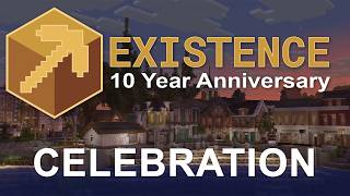 Existence 10th Anniversary | Community Server Celebrations [Part 2/2]