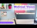 Wecreat vision 20w allinone laser engraver and cutter