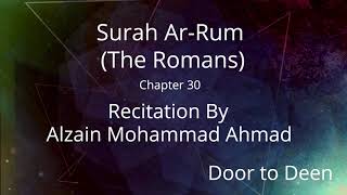 Surah Ar-Rum (The Romans) Alzain Mohammad Ahmad  Quran Recitation
