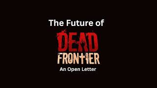 The Future Of Dead Frontier (An Open Letter)