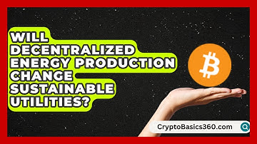 Will Decentralized Energy Production Change Sustainable Utilities? | Your Utilities Hub