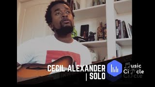 Cecil Alexander | Solo