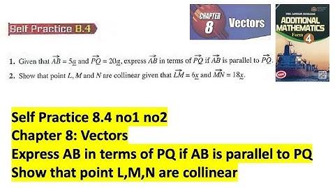Vectors self practice 8.4 Q1 Q2 latih diri 8.4 vektor add maths tingkatan 4 matematik tambahan spm